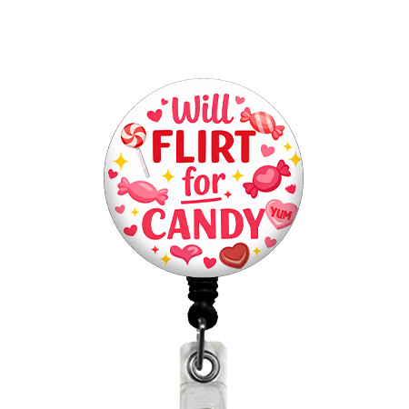 Will Flirt For Candy ID Badge Reel