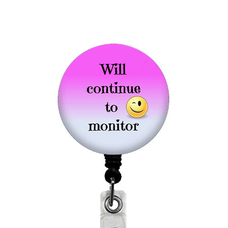 Will Continue to Monitor ID Badge Reel