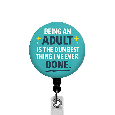 Being An Adult ID Badge Reel