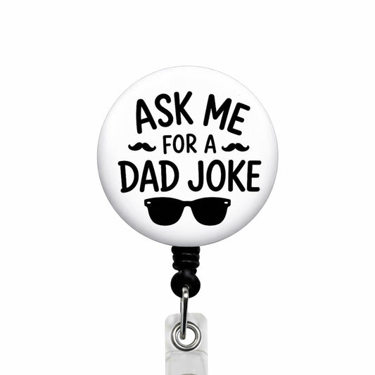 Ask Me For a Dad Joke ID Badge Reel