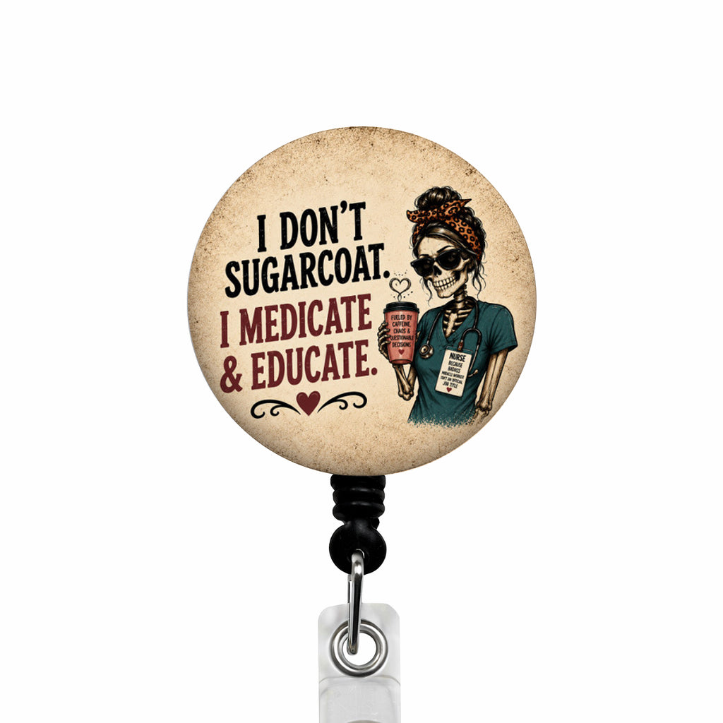 I Don't Sugarcoat ID Badge Reel
