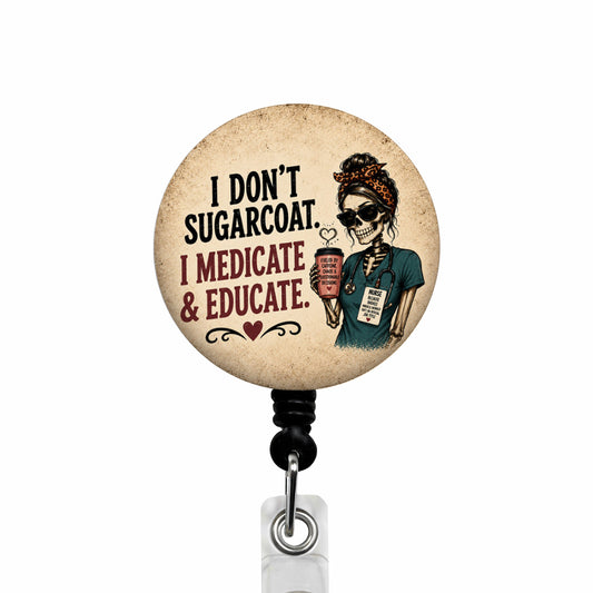 I Don't Sugarcoat ID Badge Reel