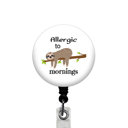 Allergic to Mornings ID Badge Reel
