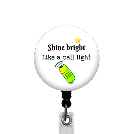Shine Bright Like a Call Light ID Badge Reel